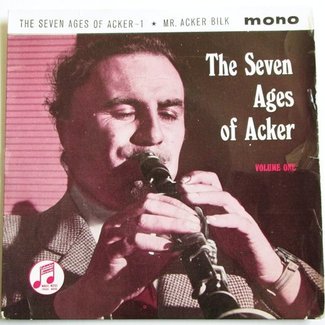 The Seven Ages Of Acker - Volume One by Acker Bilk And His Paramount Jazz Band