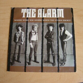 Where Were You Hiding When The Storm Broke? by The Alarm