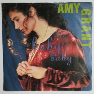 Baby Baby by Amy Grant
