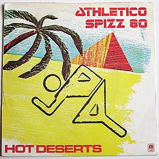 Hot Deserts by Athletico Spizz 80