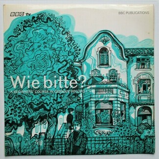 Wie Bitte? (A Beginners' Course In German) Record 1 by No Artist