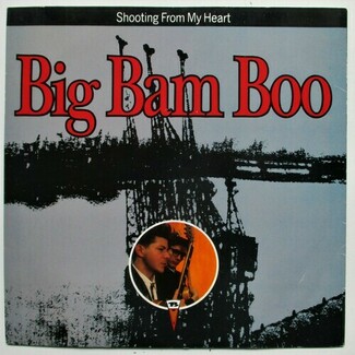 Shooting From My Heart by Big Bam Boo