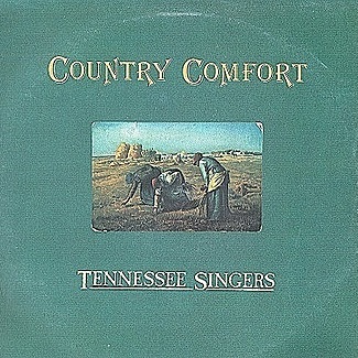 Country Comfort by Tennessee Singers