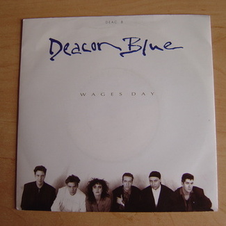 Wages Day by Deacon Blue