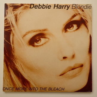 Once More Into The Bleach by Deborah Harry