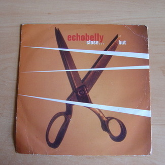 Close...But by Echobelly