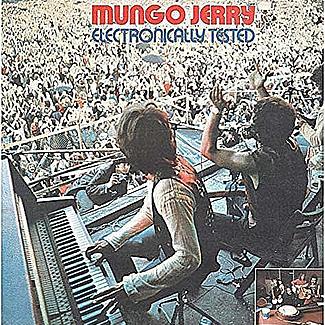 Electronically Tested by Mungo Jerry