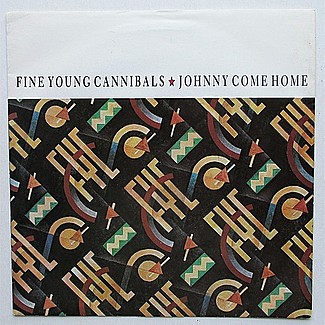 Johnny Come Home by Fine Young Cannibals