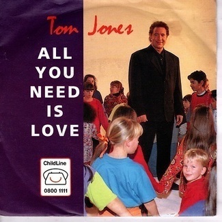 All You Need Is Love by Tom Jones