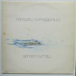 Farewell To Foggy Hills by Gordon Tyrrall
