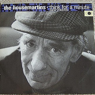 Think For A Minute (New Version) by The Housemartins
