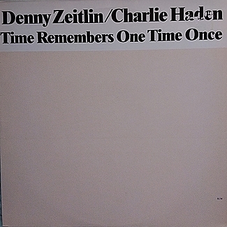 Time Remembers One Time Once by Denny Zeitlin & Charlie Haden