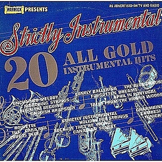 Strictly Instrumental 20 All Gold Instrumental Hits by Various Artists