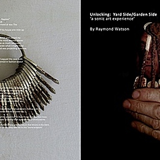 Unlocking, Yard Side/Garden Side by Raymie Watson