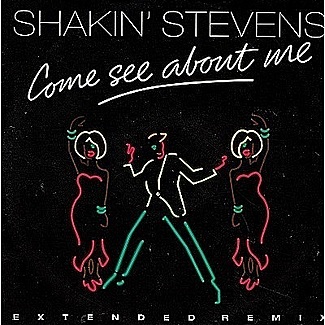 Come See About Me by Shakin Stevens