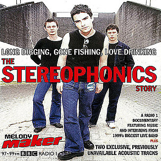 Long Digging, Gone Fishing, Love Drinking (The Stereophonics Story) by Stereophonics