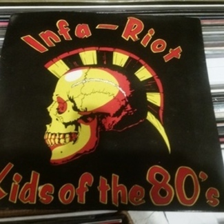 Kids Of The 80's by Infa Riot