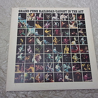 Caught In The Act by Grand Funk Railroad