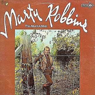 This Much A Man by Marty Robbins
