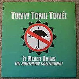 It Never Rains (In Southern California) by Tony! Toni! Toné!