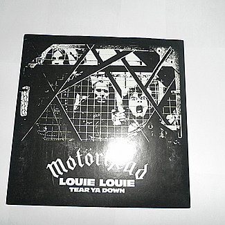 Louie Louie/ Tear you down by Motorhead