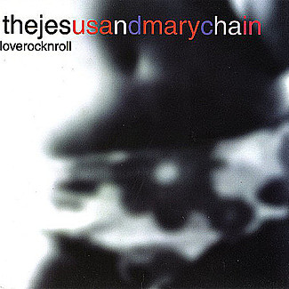 ILoveRockNRoll by The Jesus And Mary Chain