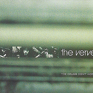 The Drugs Don't Work by The Verve