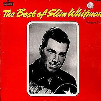 The Best Of Slim Whitman Volume 2 by Slim Whitman