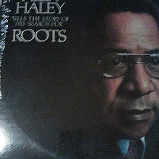 Tells The Story Of His Search For Roots by Alex Haley