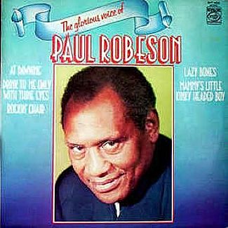 The Glorious Voice Of Paul Robeson by Paul Robeson