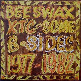 Beeswax - Some B-Sides 1977-1982 by XTC