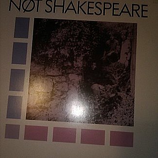 Not Shakespeare by Not Shakespeare