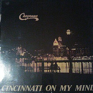 Cincinnati On my Mind by Cheyenne