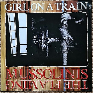 Girl On A Train by The Flaming Mussolinis