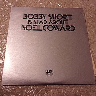 BOBBY SHORT IS MAD ABOUT NOEL COWARD by Bobby Short