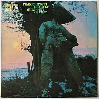 Our Point Of View by Frank Ricotti Quartet