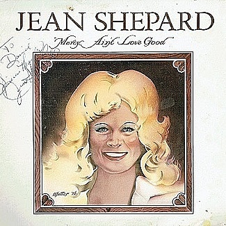 Mercy Ain't Love Good by Jean Shepard