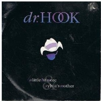A Little Bit More by Dr. Hook
