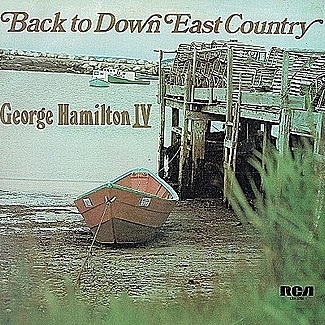 Back To Down East Country by George Hamilton IV
