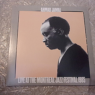 LIVE AT THE MONTREAL JAZZ FESTIVAL 1985 by Ahmad Jamal