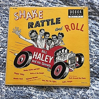 Shake,rattle and roll decca 10” lp by Bill Haley And His Comets