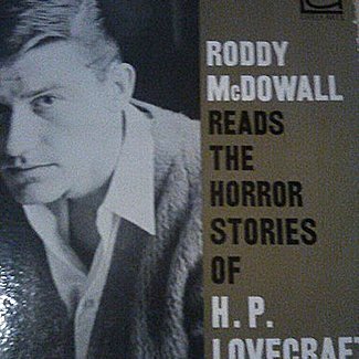 Reads the horror stories of H.P. Lovecraft by Roddy Mcdowall