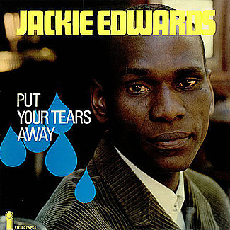 Put Your Tears Away by Jackie Edwards