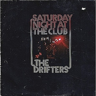 Saturday Night At The Club by The Drifters