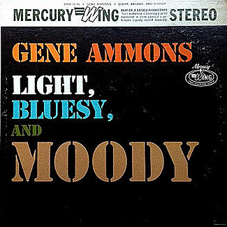Light, Bluesy, And Moody by Gene Ammons