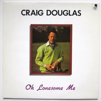 Oh Lonesome Me by Craig Douglas