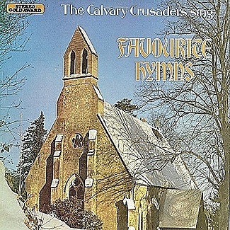 Favourite Hymns by The Calvary Crusaders
