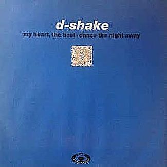 My Heart, The Beat / Dance The Night Away by D-Shake