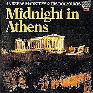 Midnight In Athens by Andreas Markides And His Bouzoukis