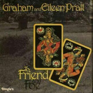 To Friend And Foe by Graham & Eileen Pratt